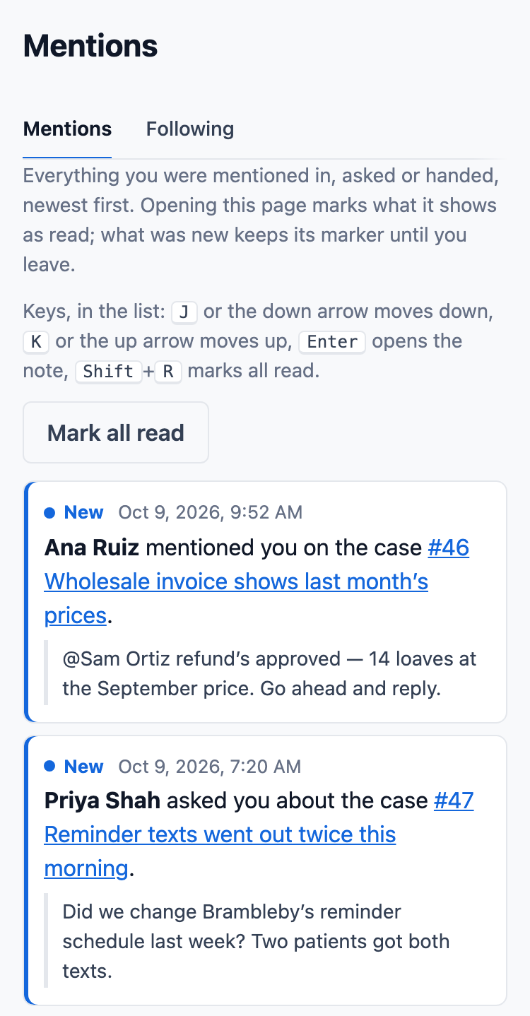 Sam’s page of mentions: Ana Ruiz mentioned him on a case to say a refund is approved, Priya Shah asked him a question about another case, and Dana Wells handed him a case, each with when and the case it is on.